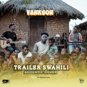 Trailer Swahili (Acoustic)