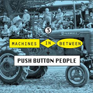 Episode 3: Push Button People