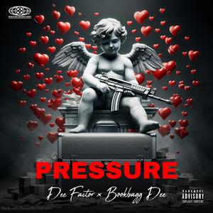 Pressure (feat. Bookbagg Dee) [Explicit]