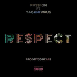 R E S P E C T (feat. Yagami Virus) [Explicit]