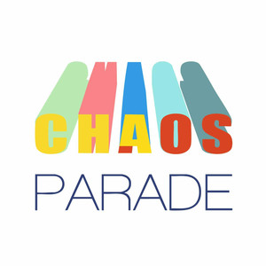 Chaos Parade (Explicit)