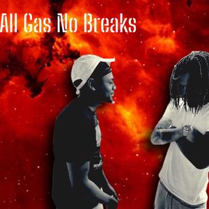 All Gas No Breaks (Explicit)