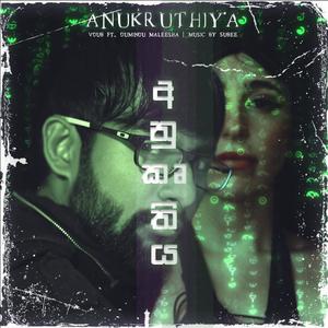 Anukruthiya (feat. Subee & Dumindu Maleesha)