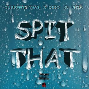 Spit That (Explicit)