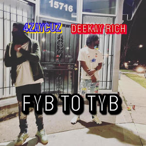 FYB To TYB (feat. 4ZAYCUZ) (Explicit)