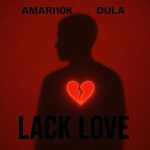 Lack Love (Explicit)