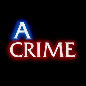 A Crime (Explicit)