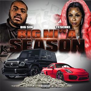 Big Ni33a Season (feat. Tesehki) (Explicit)