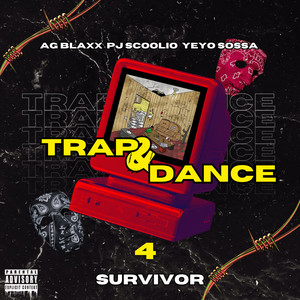 Trap & Dance 4 (Survivor) [Explicit]