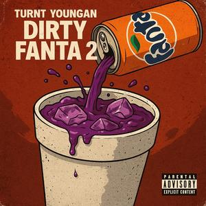 Dirty Fanta 2 (Explicit)