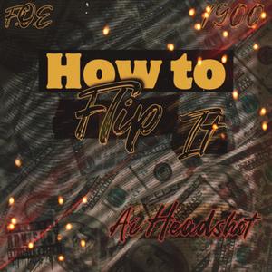 How To Flip It (Explicit)