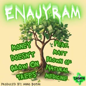 Money Doesn't Grow On Trees (feat. Def One, MC IQ & Matt Brown of Natural Medicine) (Explicit)