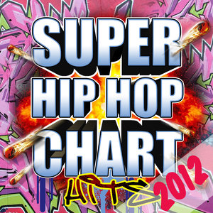 Super Hip Hop Chart Hits 2012
