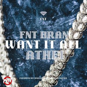 Want It All (feat. Athe1) (Explicit)