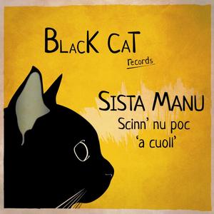 Scinn' nu poc 'a cuoll'(feat. Sista Manu)