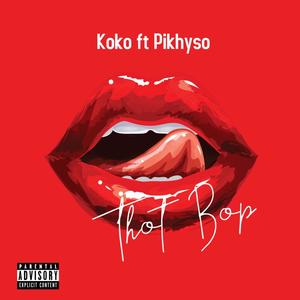 Thot Bop (feat. Pikhyso) [Explicit]