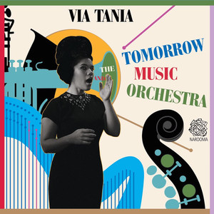 Via Tania and the Tomorrow Music Orchestra