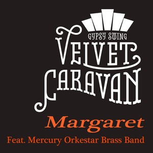 Margaret (feat. Mercury Orkestar Brass Band)