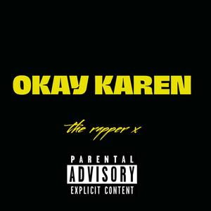 Okay Karen (Explicit)