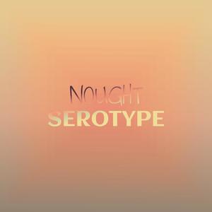 Nought Serotype