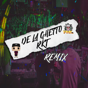 De La Ghetto RKT (Remix) [Explicit]