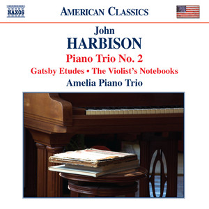 Harbison: Piano Trios / Gatsby Etudes / The Violist's Notebook / 10 Micro-Waltzes