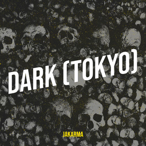 Dark (Tokyo) [Explicit]