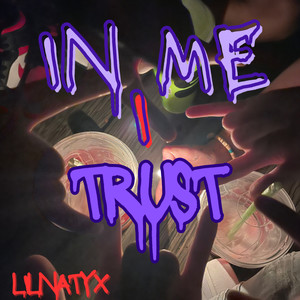 In Me I Trust (Explicit)