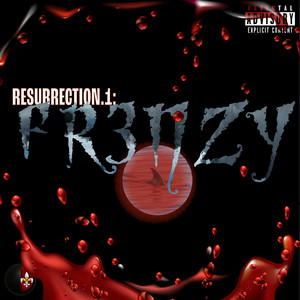 Resurrection.1: Fr3nzy (Explicit)