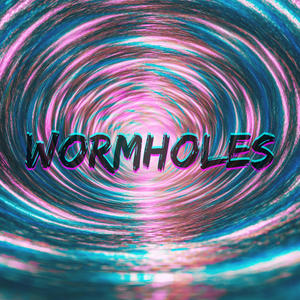 WORMHOLES