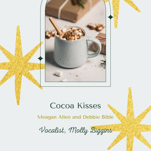 Cocoa Kisses (feat. Molly Biggins)