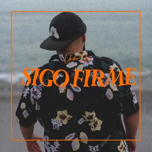 Sigo Firme (Explicit)
