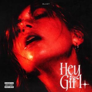 Hey Girl (Explicit)