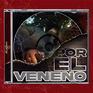 Por el Veneno (Explicit)