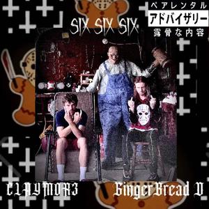 SIX SIX SIX (feat. CLAYMOR3) [Explicit]