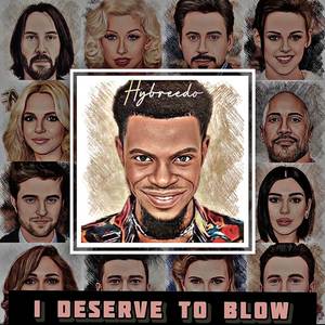 I Deserve to Blow (Explicit)