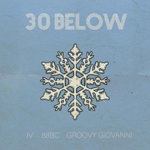 30 Below(feat. 88BC & Groovy Giovanni) (Explicit)