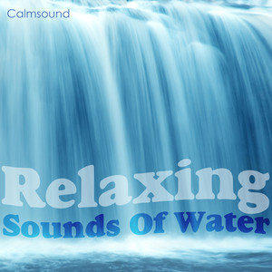 Relaxing Sounds of Water