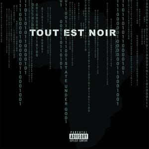 Tout est Noir (Explicit)