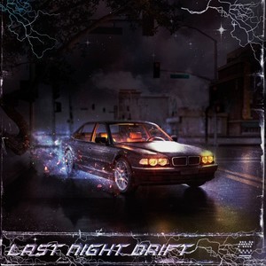 Last Night Drift (Explicit)