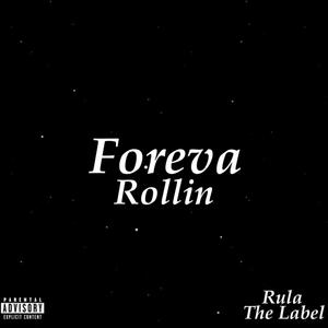 Foreva Rollin (Explicit)