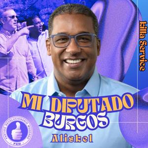 Mi Diputado Burgos (feat. Aliskel)