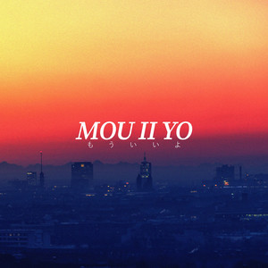 Mou Ii Yo