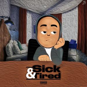 Sick & Tired (Explicit)