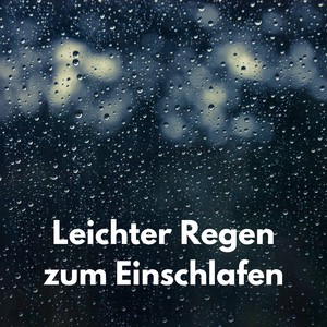 Leichter Regen zum Einschlafen, Pt. 20