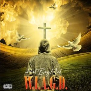 HotBoyMel - WIAGD (OFFICIAL AUDIO) (Explicit)