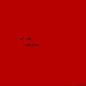 Fly Sh!t (Explicit)