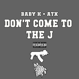 Don't Come to the J (Explicit)