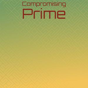 Compromising Prime