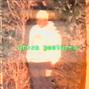 Green pastures